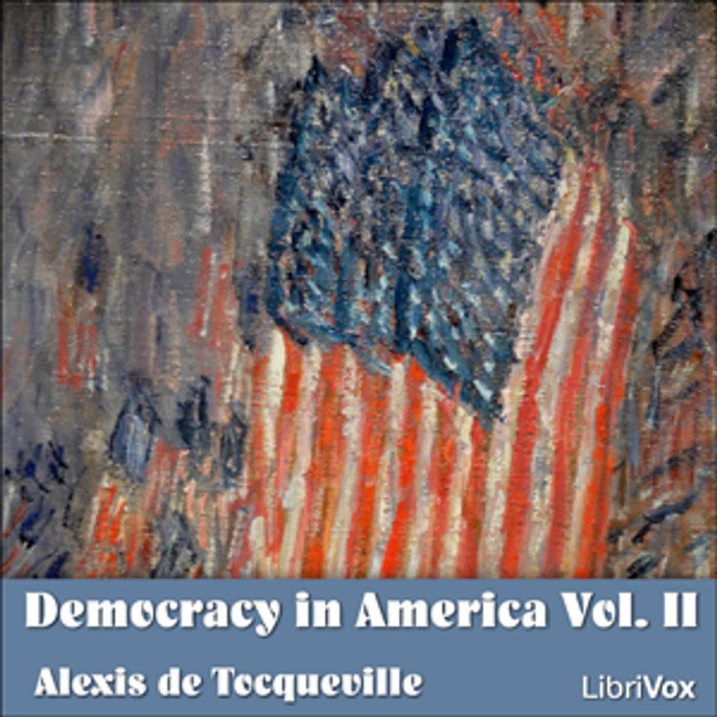 Democracy in America Vol. II by  Alexis de Tocqueville