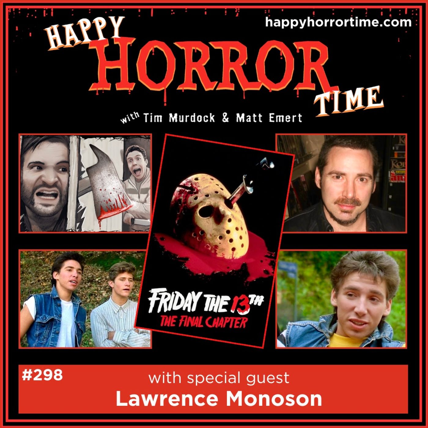 Ep 298: Interview w/Lawrence Monoson from “Friday the 13th Part IV: The Final Chapter”
