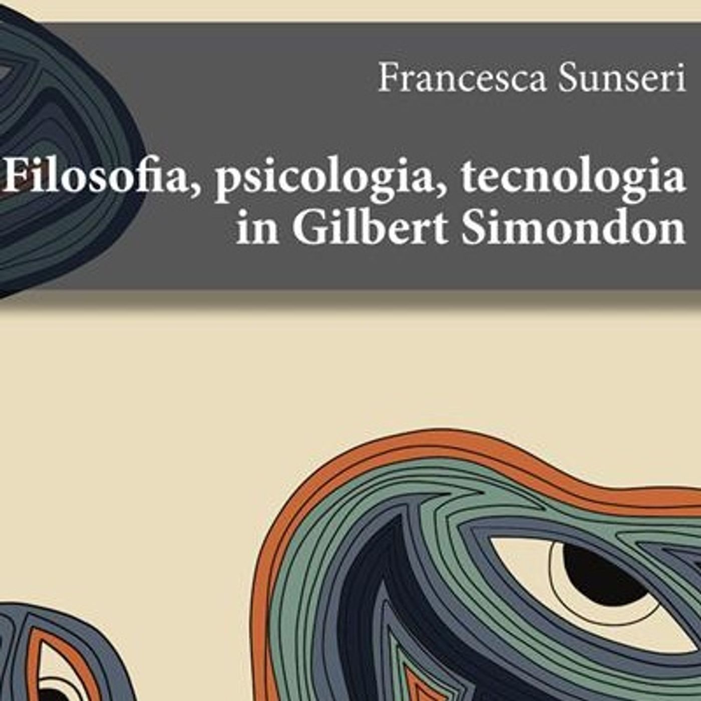 Francesca Sunseri "Filosofia, psicologia, tecnologia in Gilbert Simondon" episode artwork