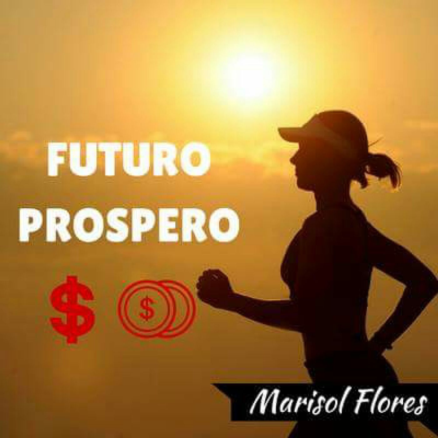 Vive El Presente Feliz Para Asegurar Un Futuro Prospero episode artwork