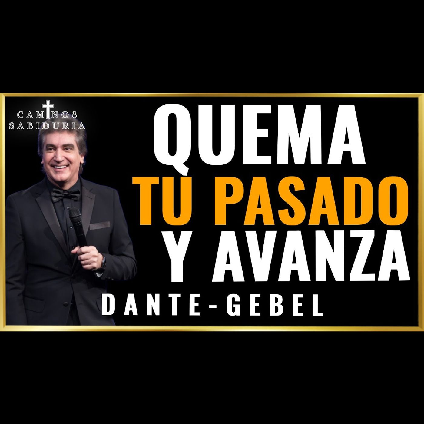 Deja Atrás Lo Que Te Retiene Y Avanza Hacia Tu Futuro - Predicas de Dante Gebel