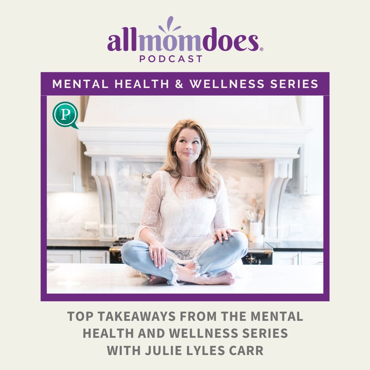 All Mom Does Podcast with Julie Lyles Carr
