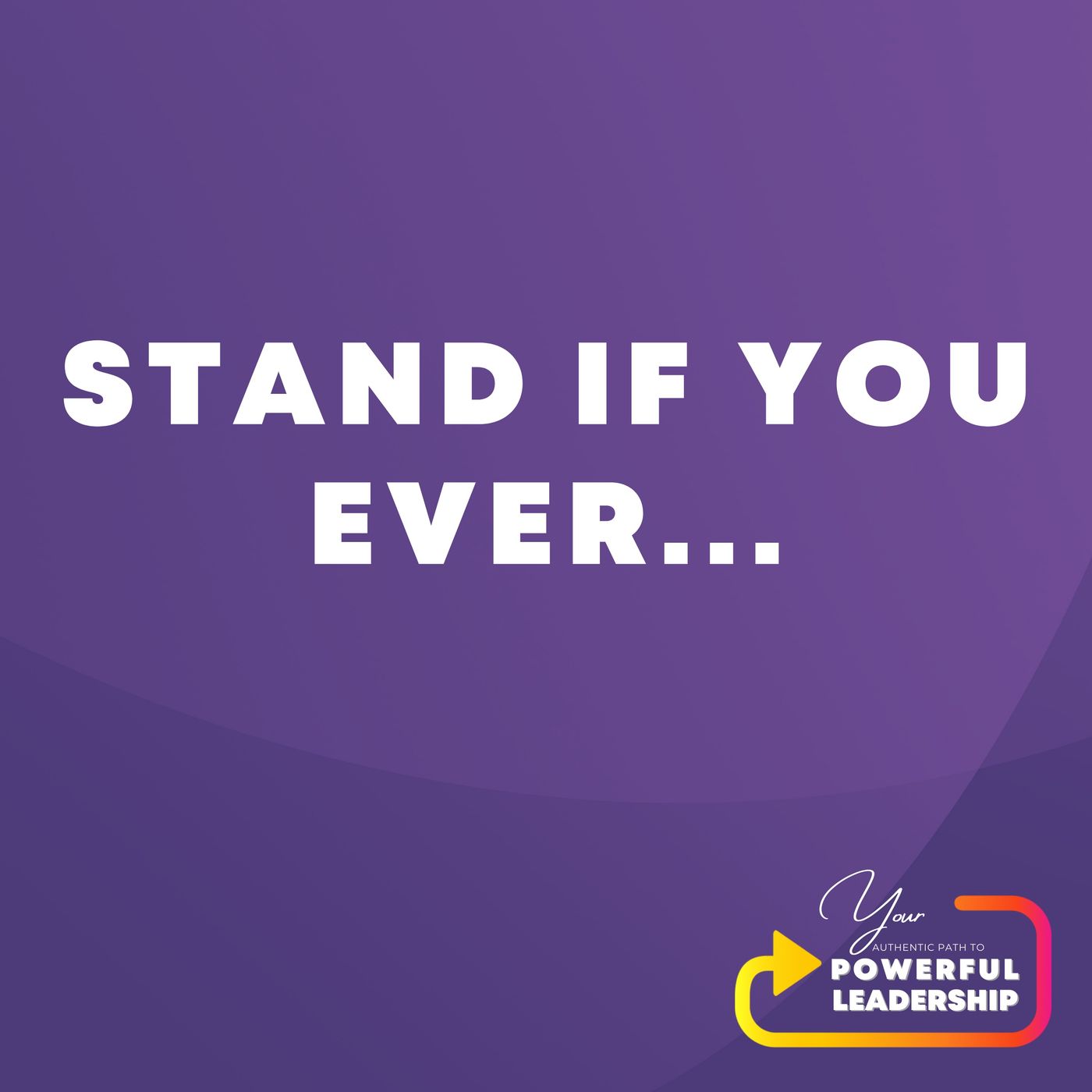 Your Authentic Path to Powerful Leadership