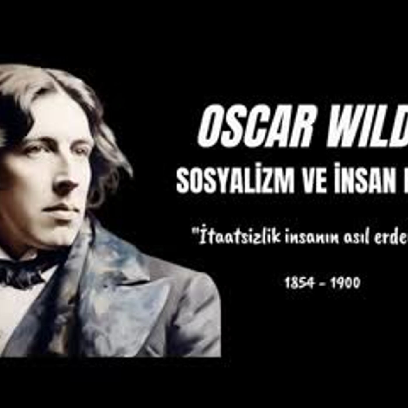 Oscar Wilde - Sosyalizm ve İnsan Ruhu - Sesli Kitap