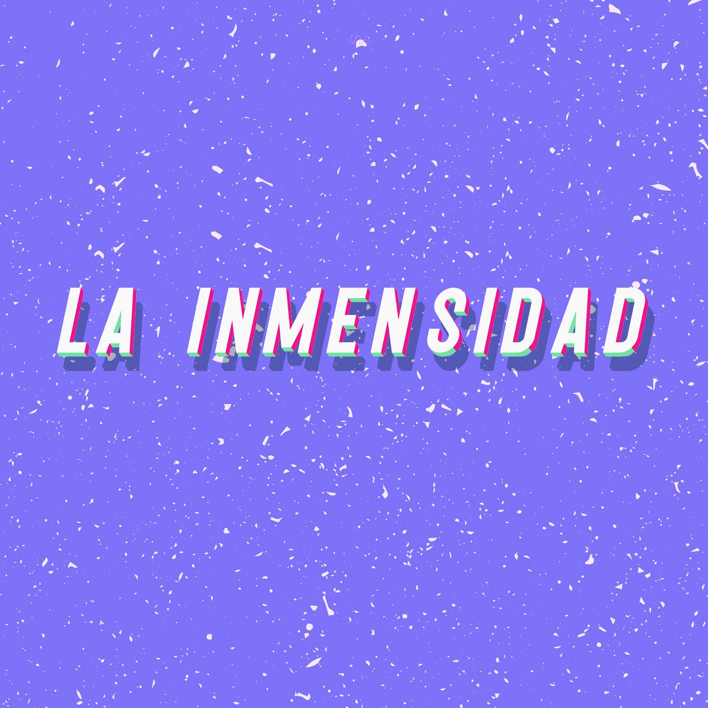 LA INMENSIDAD DE LO QUE ERES