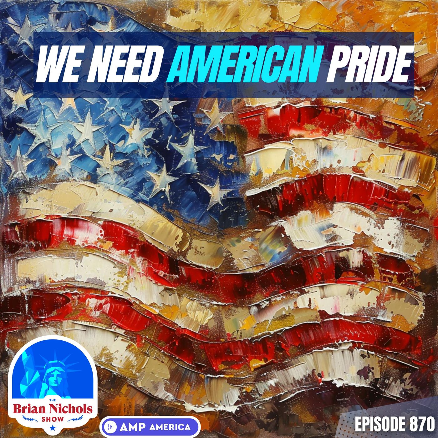 870: Why Should You Be Proud to Be American? | A Libertarian View - podcast episode cover