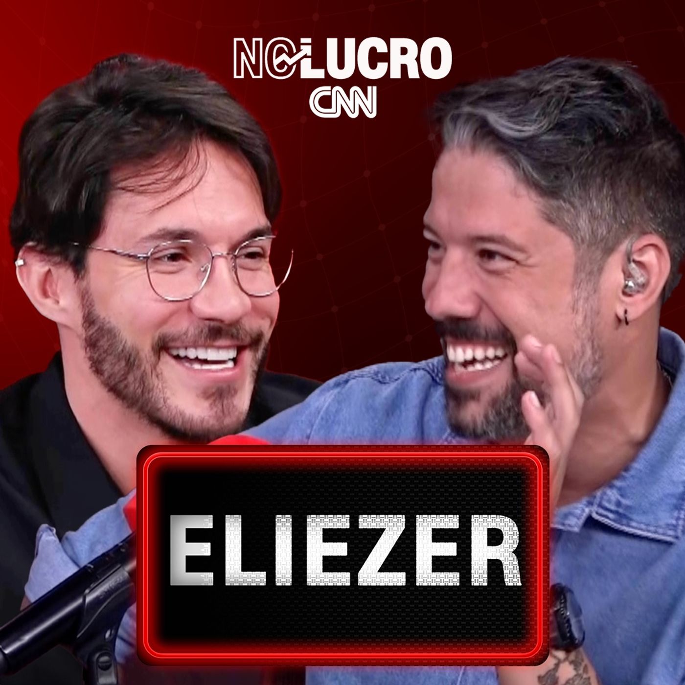 ELIEZER | NO LUCRO CNN #53
