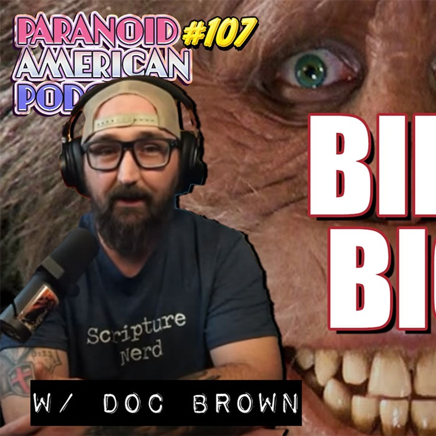 Biblical Bifgoot and the Epic of Esau w/ Doc Brown | Paranoid American Podcast 107