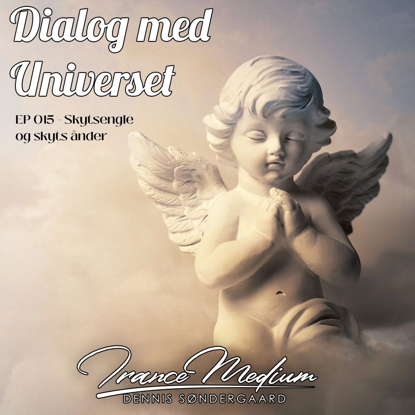Dialog med Universet - EP015 - Skytsengle & skytsånder