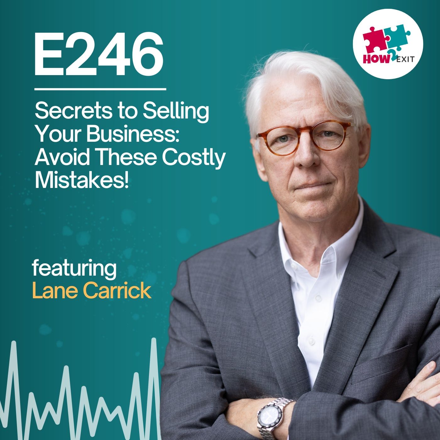 E246: Lane Carrick Reveals the SHOCKING Truth About Business Sales Failure