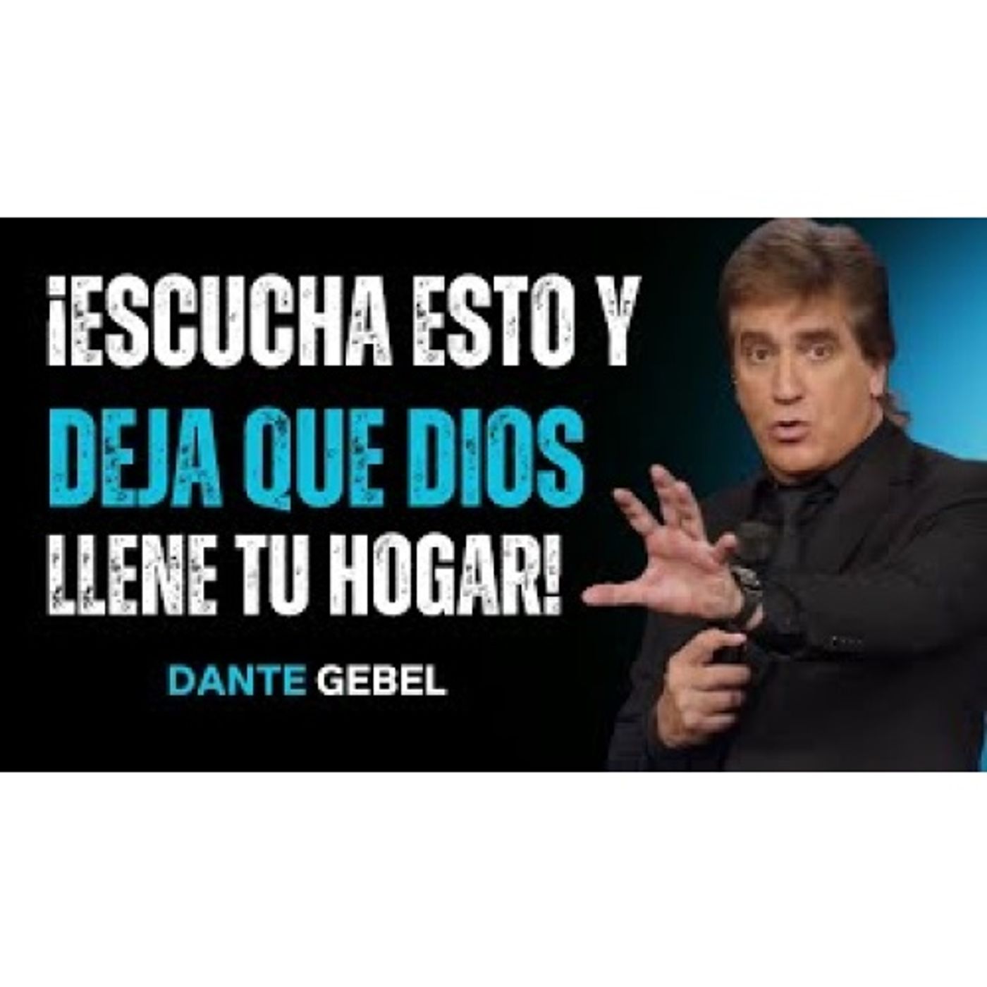 ¡Escucha Esto Para Que La Bendición De Dios Llene Tu Hogar! - Predicas de Dante Gebel