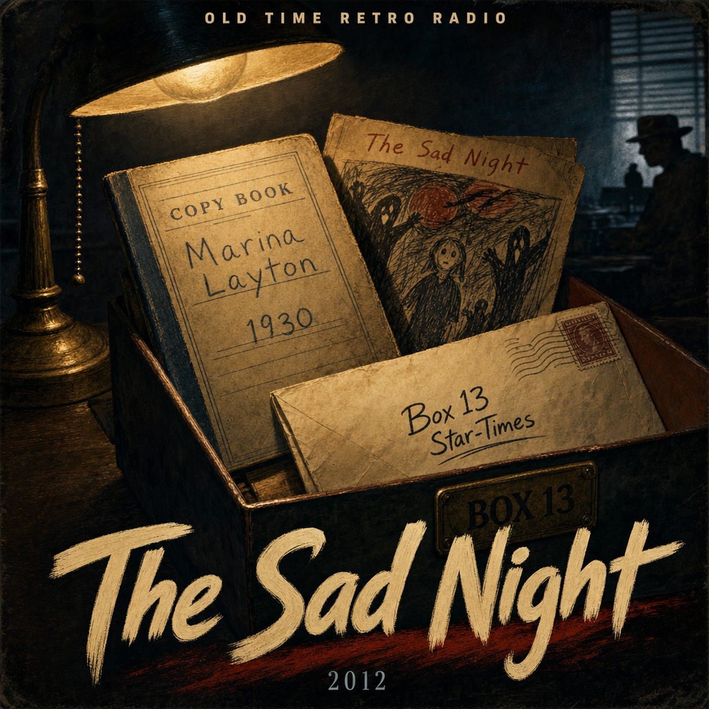 Box 13 - "The Sad Night" (Old Time Radio, 2012) episode artwork