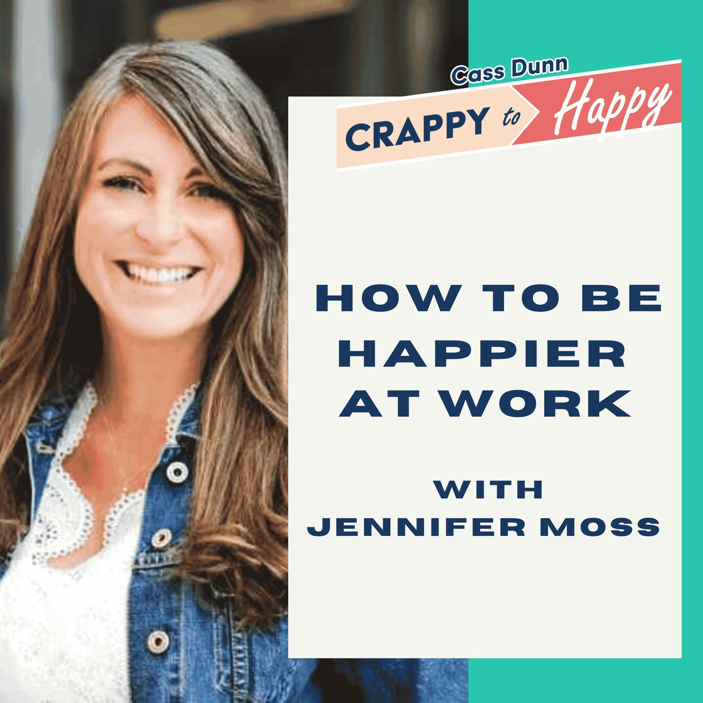Unlocking Happiness at Work with Jennifer Moss Unlocking Happiness at Work with Jennifer Moss