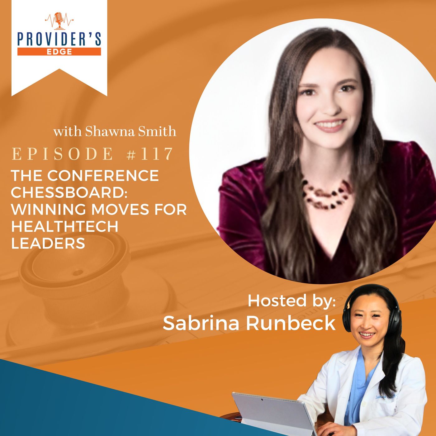 The Conference Chessboard: Winning Moves for HealthTech Leaders Ep 117 Shawna Smith and Sabrina Runbeck Ep 117