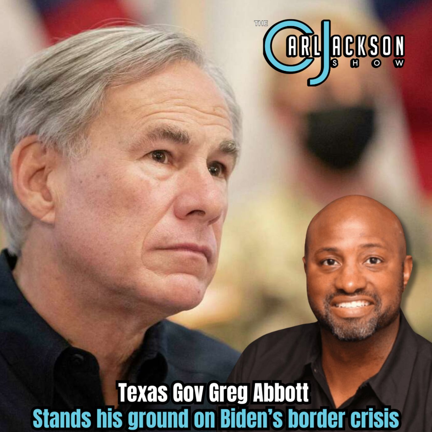 Texas Gov Greg Abbott  Stands his ground on Biden’s border crisis
