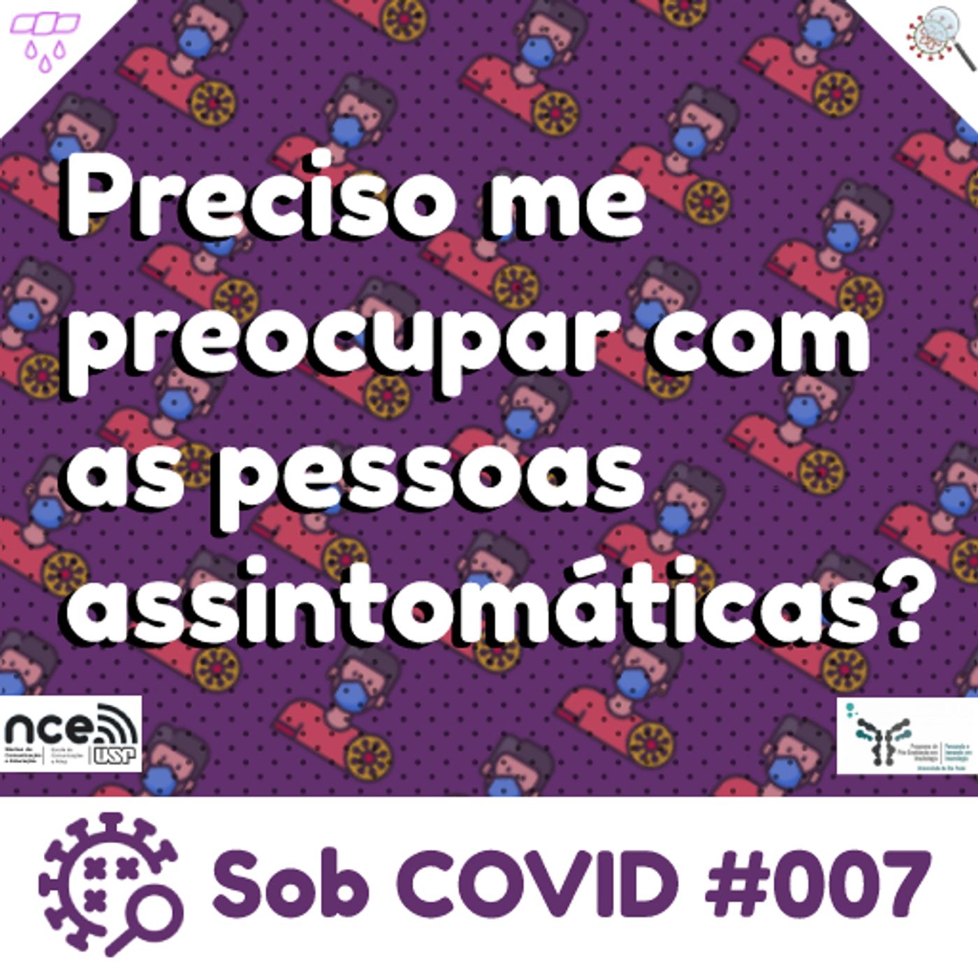 Sob COVID #007 - "Preciso me preocupar com as pessoas assintomáticas?" episode artwork