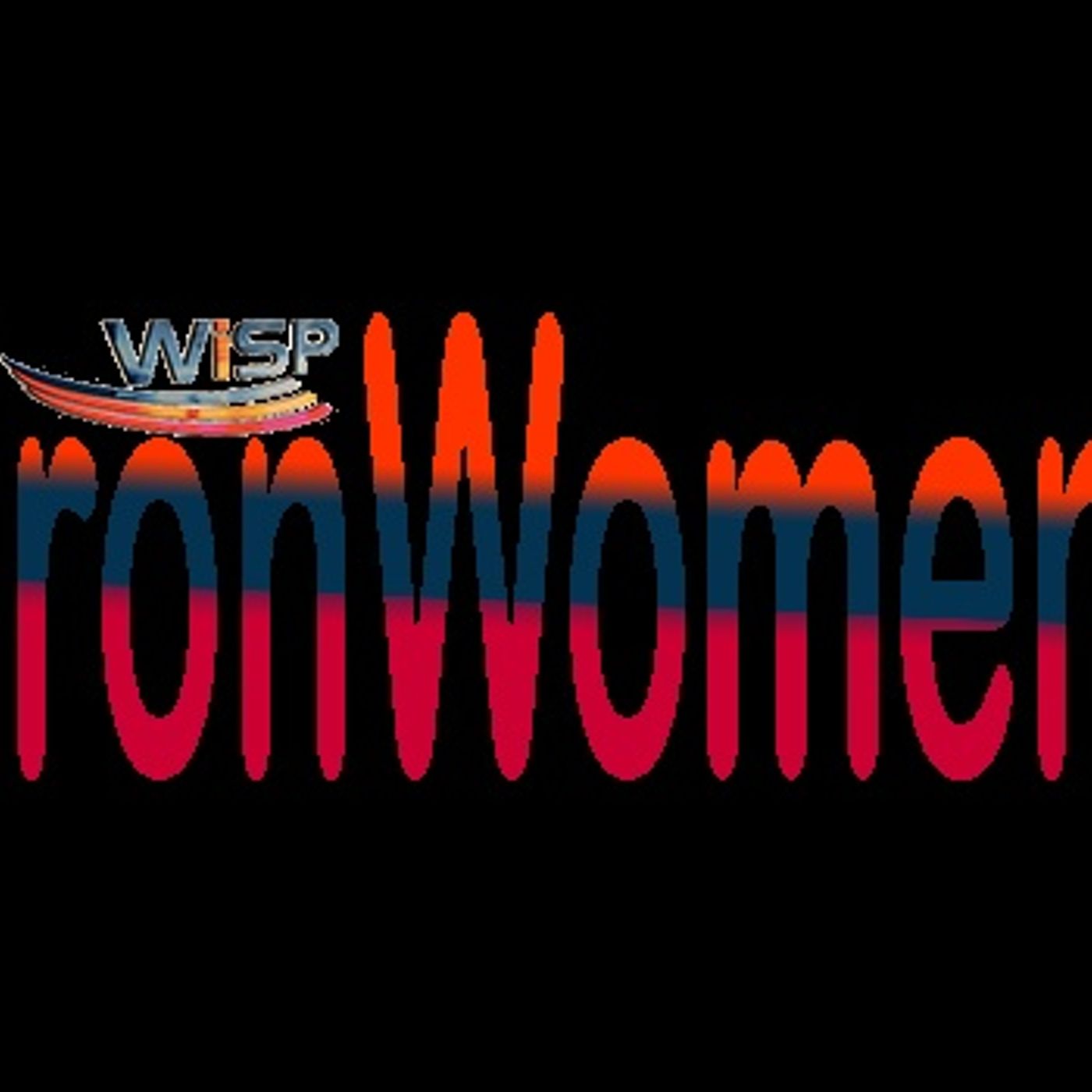 WiSP IronWomen: S2E12; Sara Gross, Alyssa Godesky, Amy Marsh