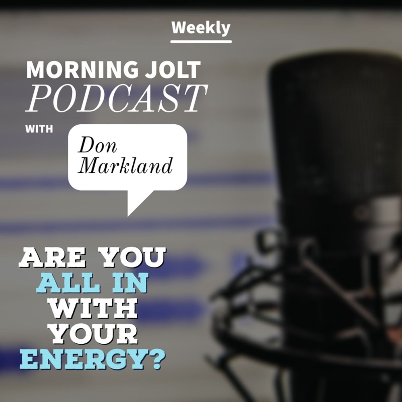 The Morning Jolt Episode 3 - Are You Going All In with Energy? episode artwork