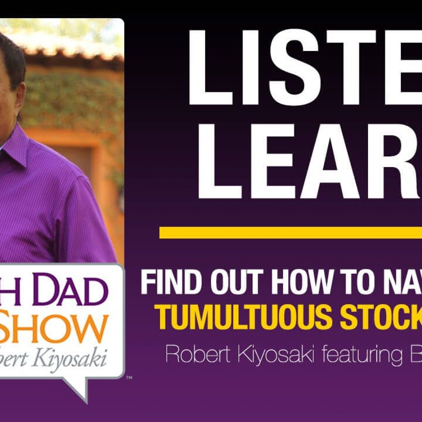 FIND OUT HOW TO NAVIGATE THE TUMULTUOUS STOCK MARKET—Robert Kiyosaki featuring Bert Dohmen