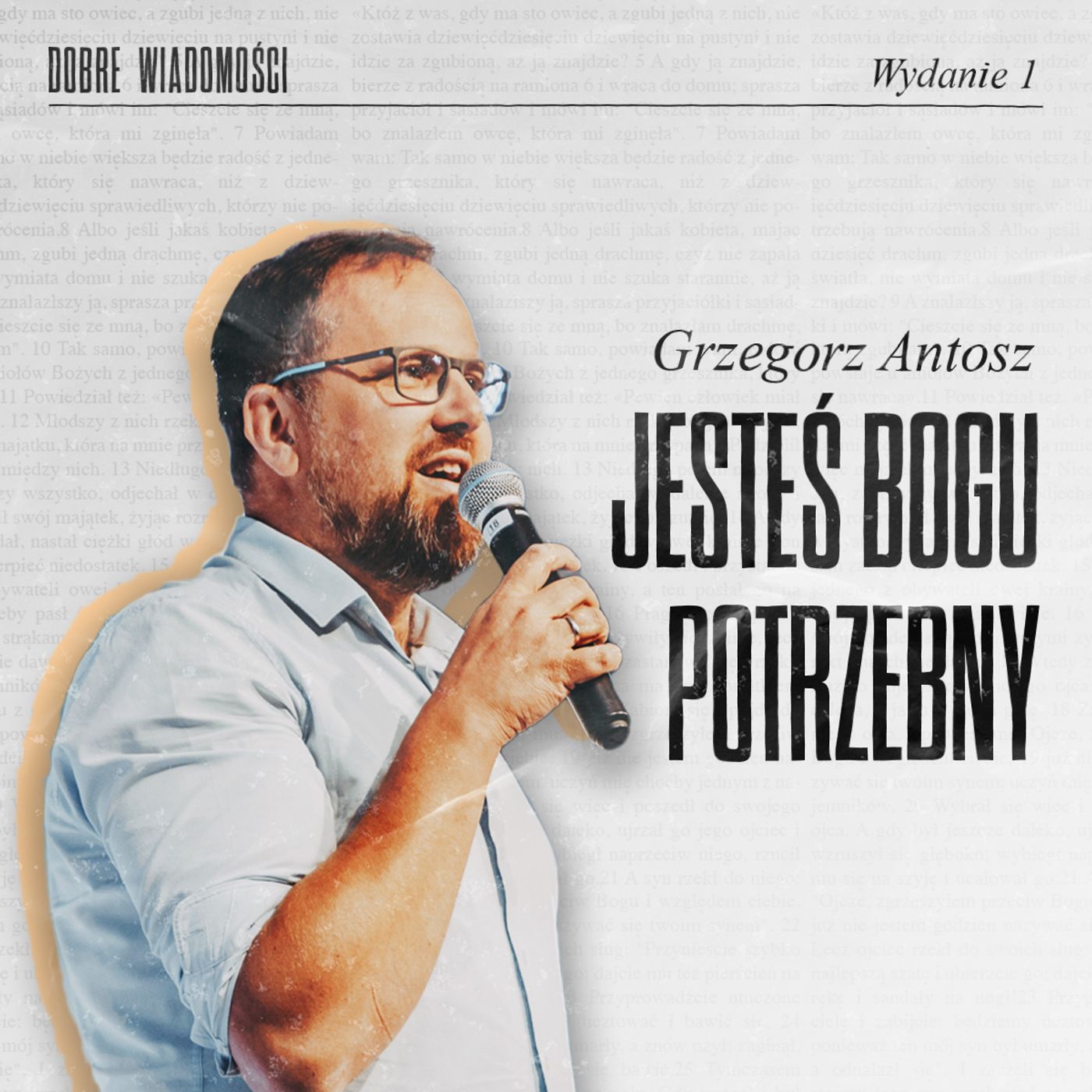 Jesteś Bogu Potrzebny | Grzegorz Antosz episode artwork
