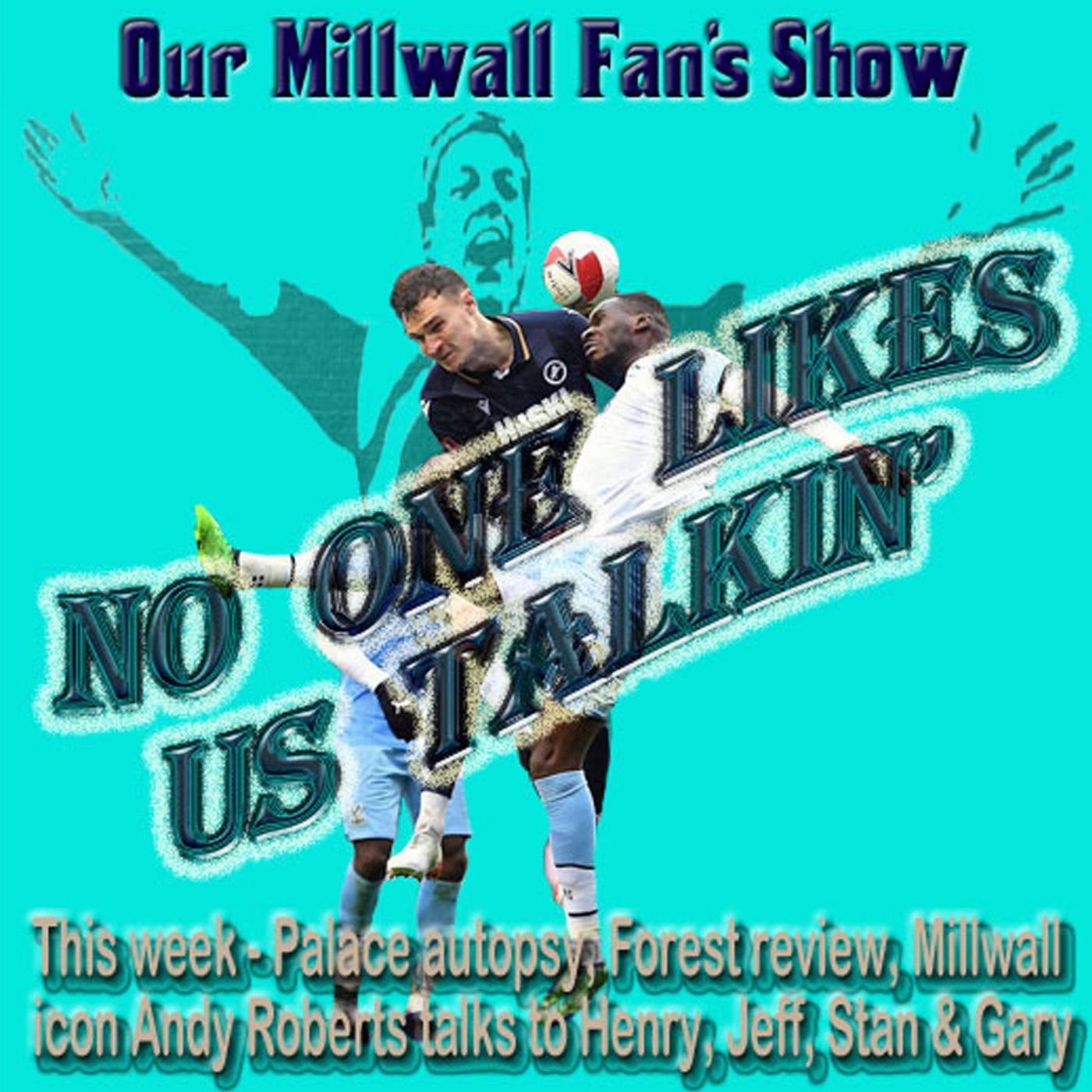 OUR MILLWALL FAN SHOW Sponsored by Dean Wilson Family Funeral 140122 episode artwork