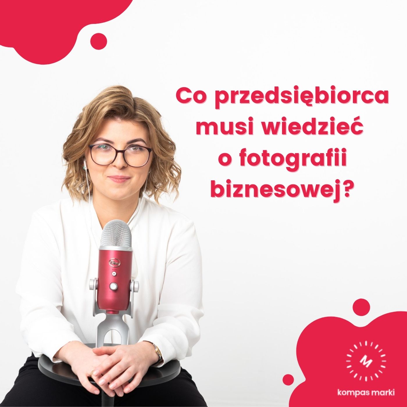 Co przedsiębiorca musi wiedzieć o fotografii biznesowej? Rozmowa z Katarzyną Wołyniak episode artwork