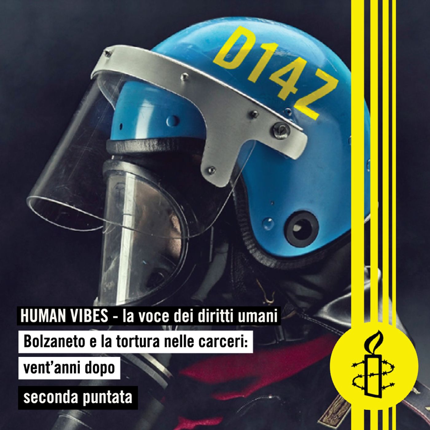 Human Vibes - Bolzaneto e la tortura nelle carceri: vent’anni dopo - settima puntata