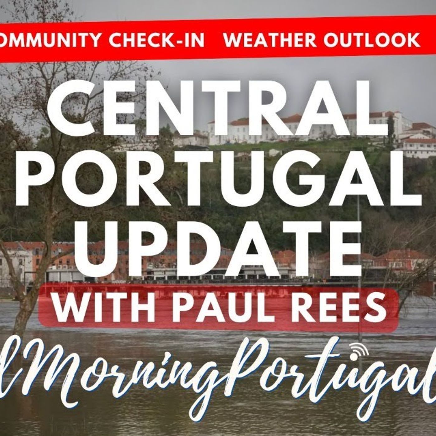 Central Portugal UPDATE with Paul Rees on Good Morning Portugal!