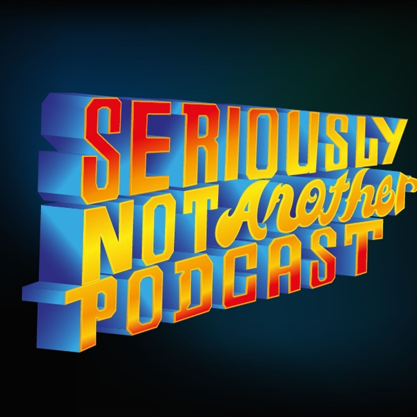 Seriously? Not Another Podcast