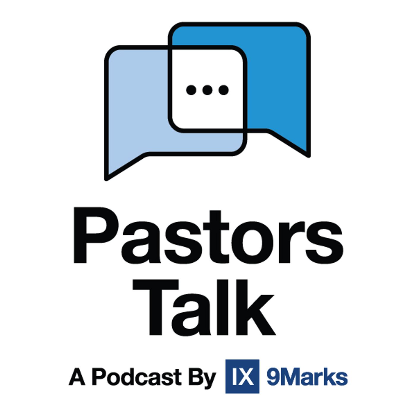 Pastors Talk - A podcast by 9Marks