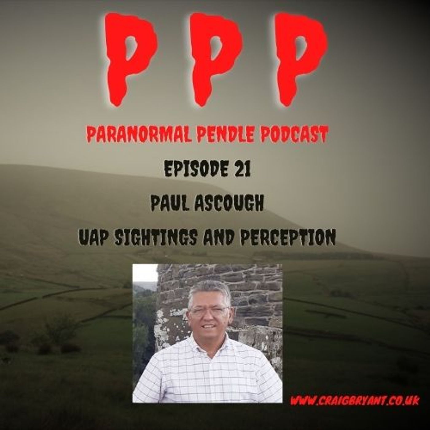 Paranormal Pendle - Paul Ascough: UAP Sightings and Perceptions