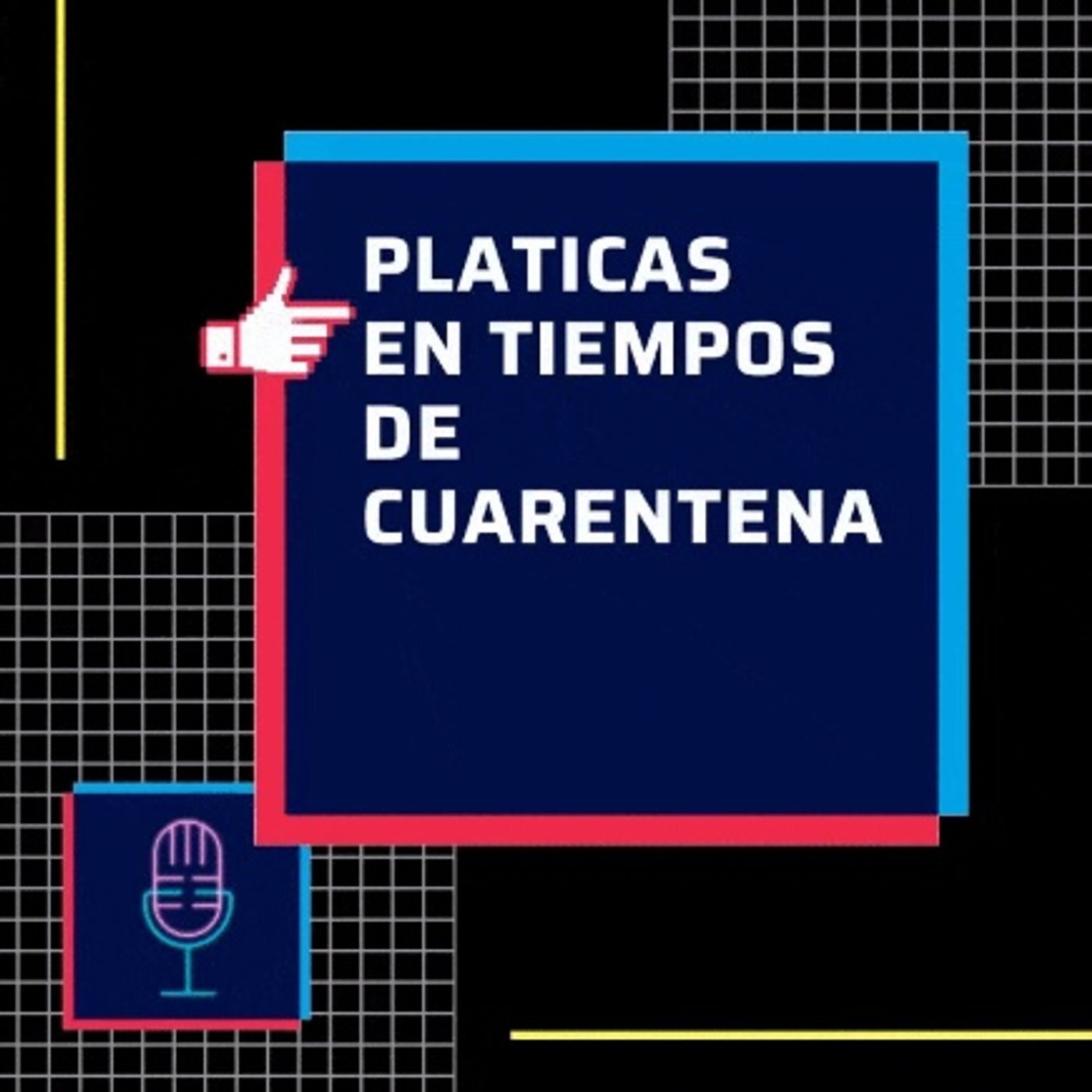 Platicas en tiempos de cuarentena 2