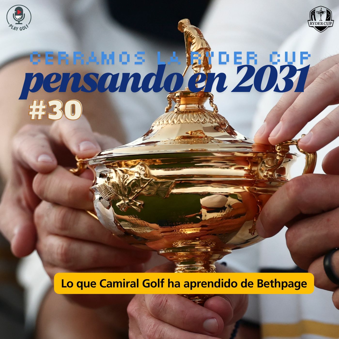 Episodio 30: Lo que Camiral Golf ha aprendido de Bethpage