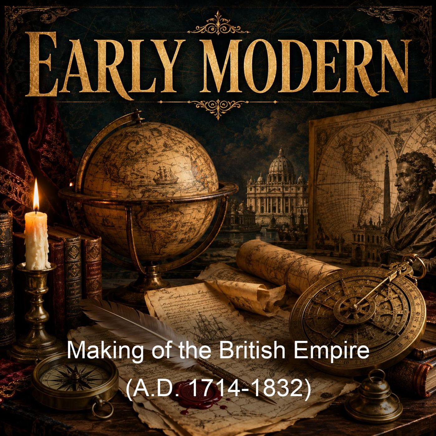 Making of the British Empire (A.D. 1714-1832) podcast artwork