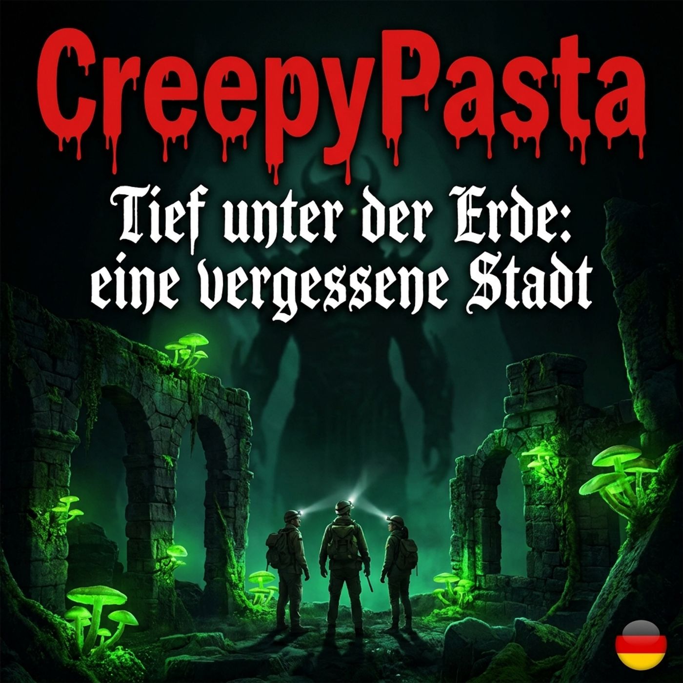 Tief unter der Erde: eine vergessene Stadt I Creepypasta Deutsch I Horror Hörspiel episode artwork