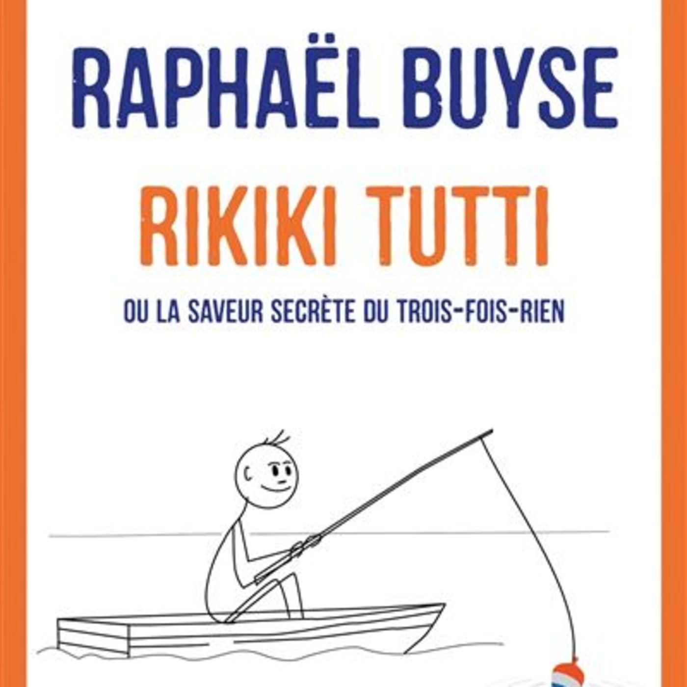 Rikiki Tutti de Raphaël BUYSE