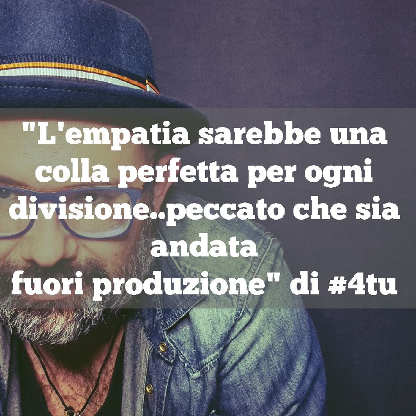 Episodio 839 - "L'empatia sarebbe una colla perfetta per ogni divisione..peccato che sia andata fuori produzione" 4tu episode artwork