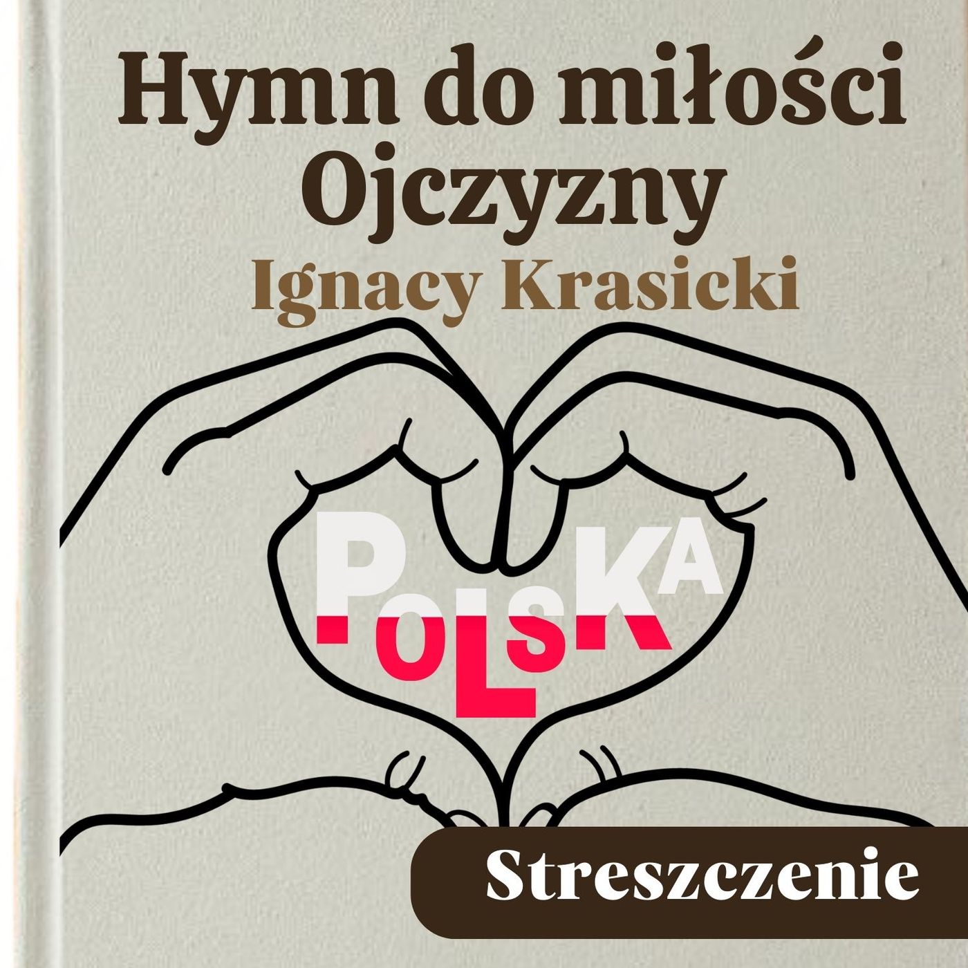 Hymn do miło­ści Ojczy­zny. Ignacy Kra­sicki. Streszczenie, bohaterowie, problematyka episode artwork