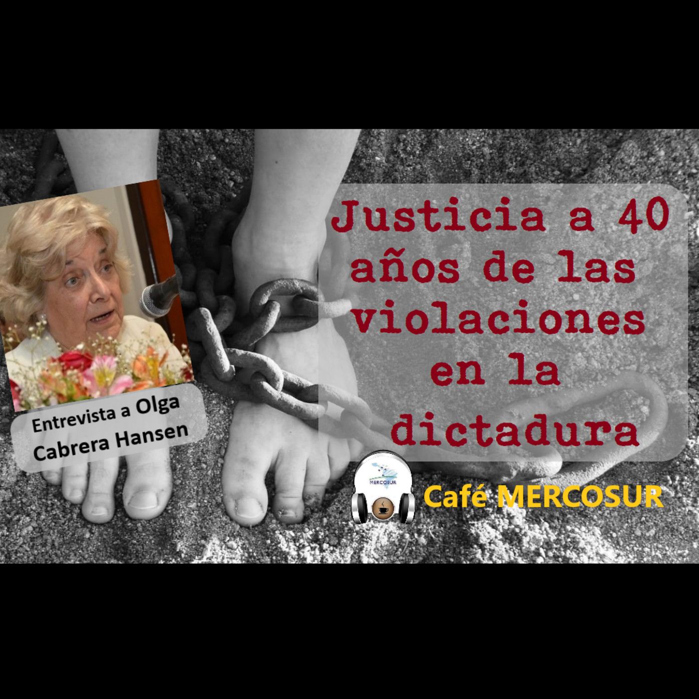 Justicia a 40 años de las violaciones en la dictadura episode artwork