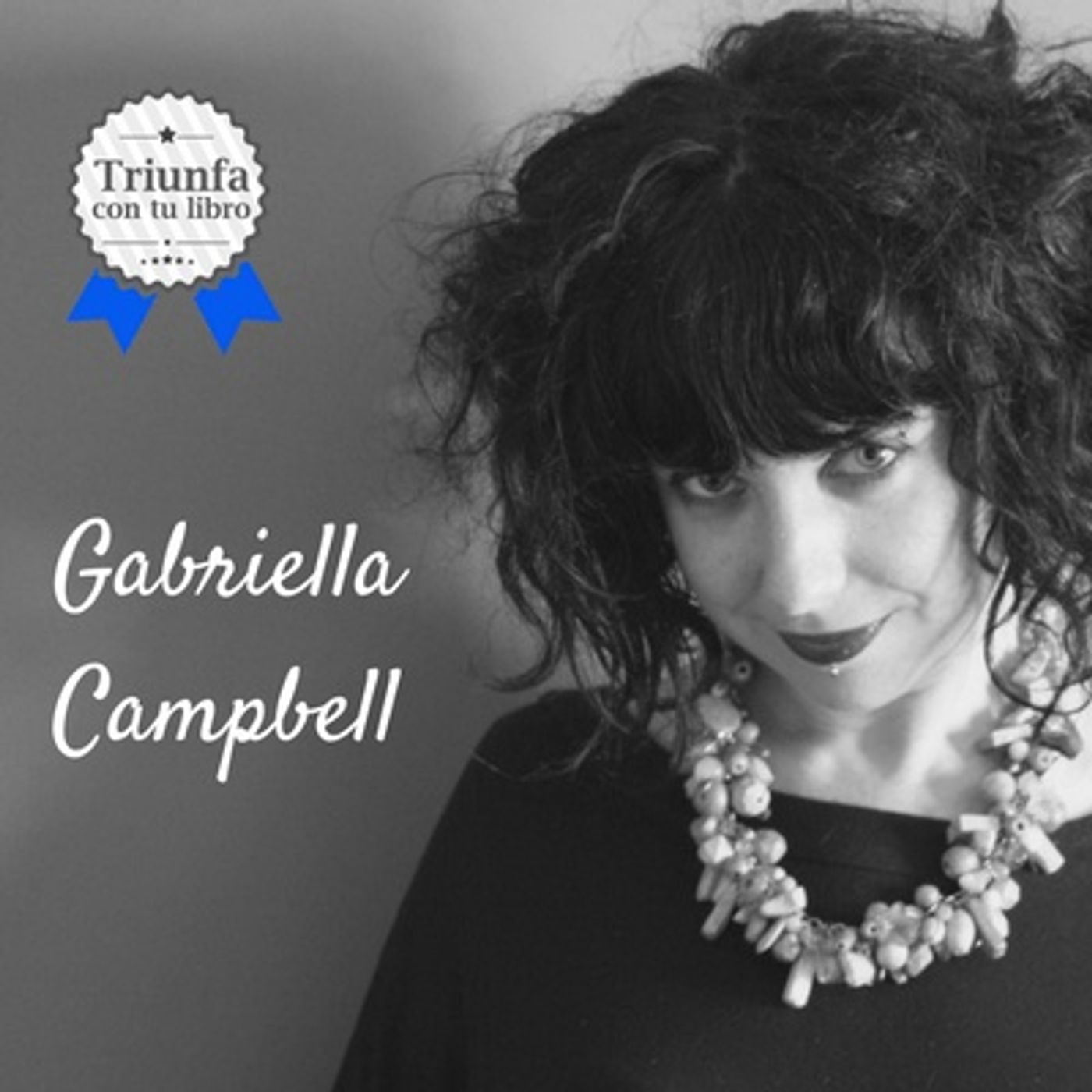 #70: Cómo sacarle brillo a tu novela con Gabriella Literaria (@ProyectoPoema). Episodio 70.