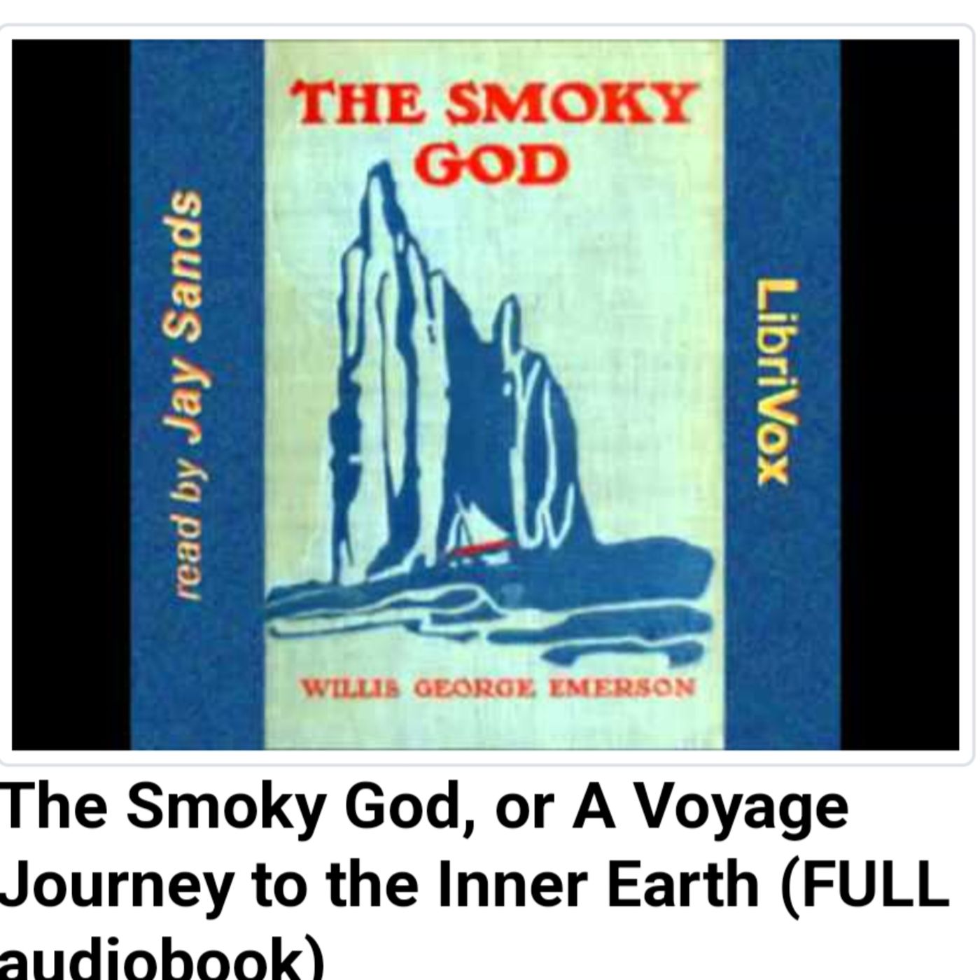 The Smoky God, or A Voyage Journey to the Inner Earth (FULL audiobook) episode artwork