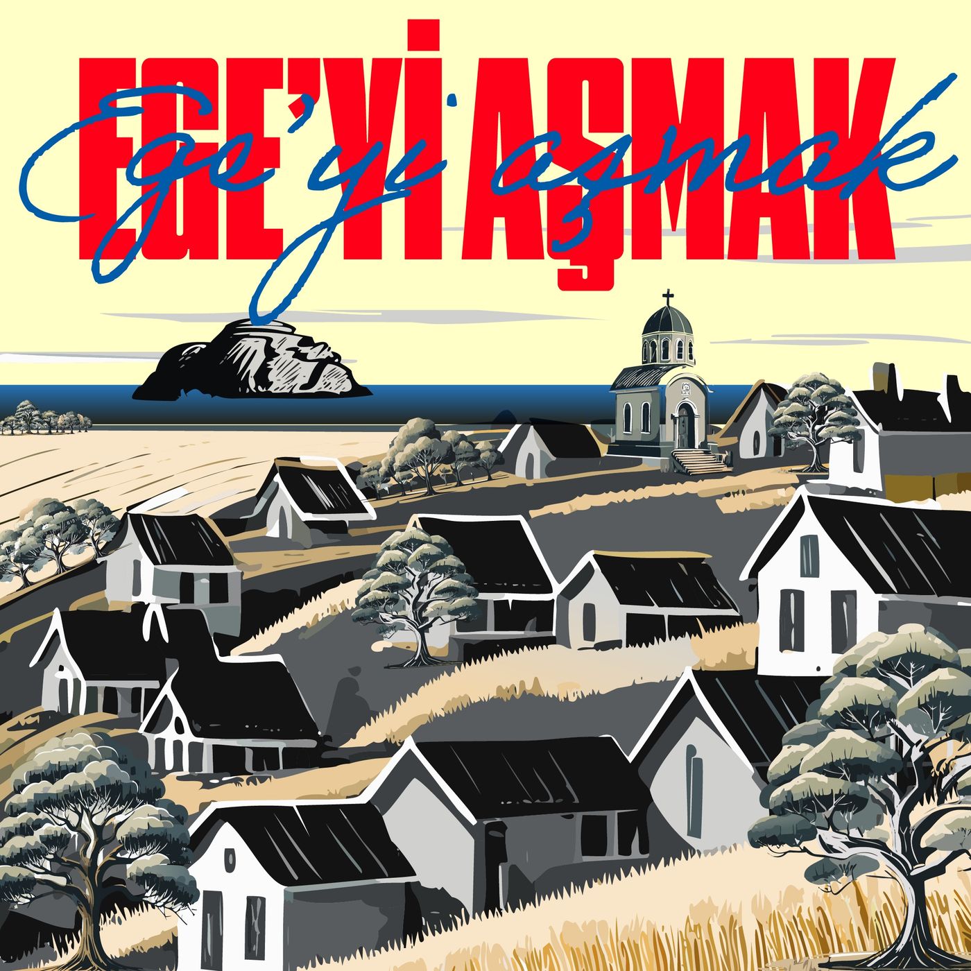 Ege\'yi Aşmak