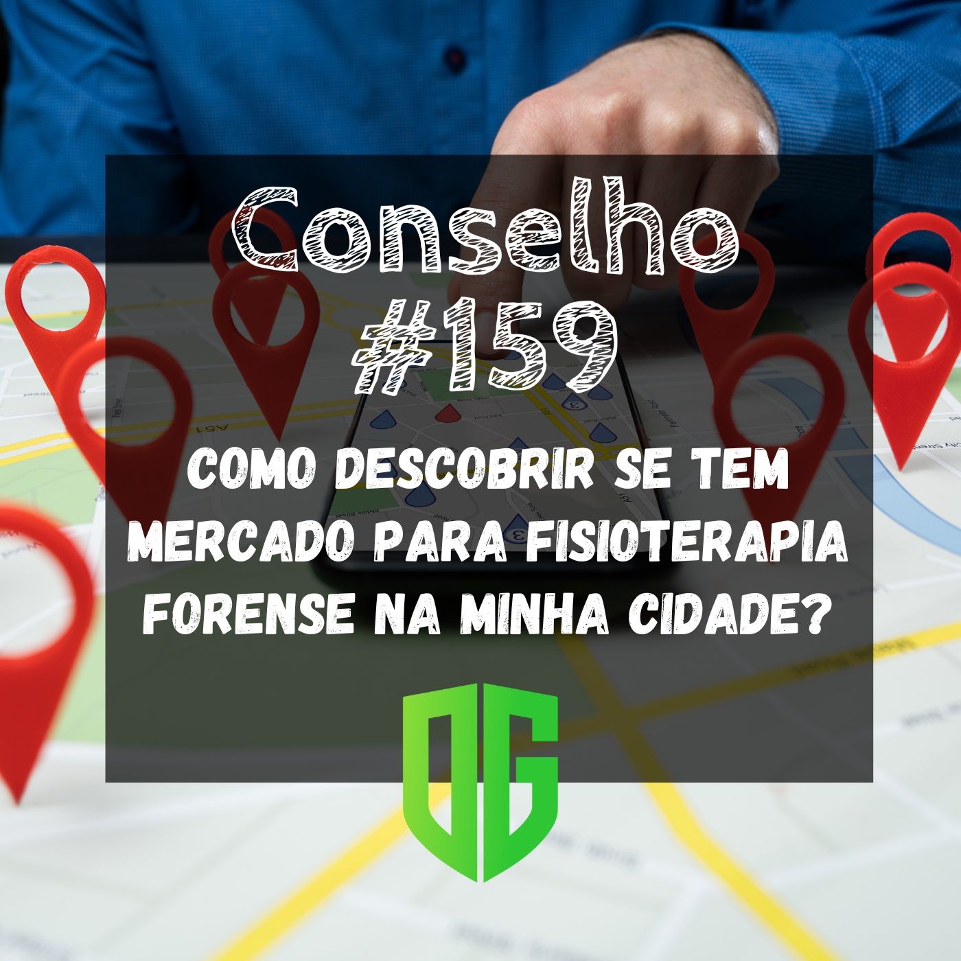 Conselho #159 - Como descobrir se tem mercado para Fisioterapia Forense na minha cidade? episode artwork