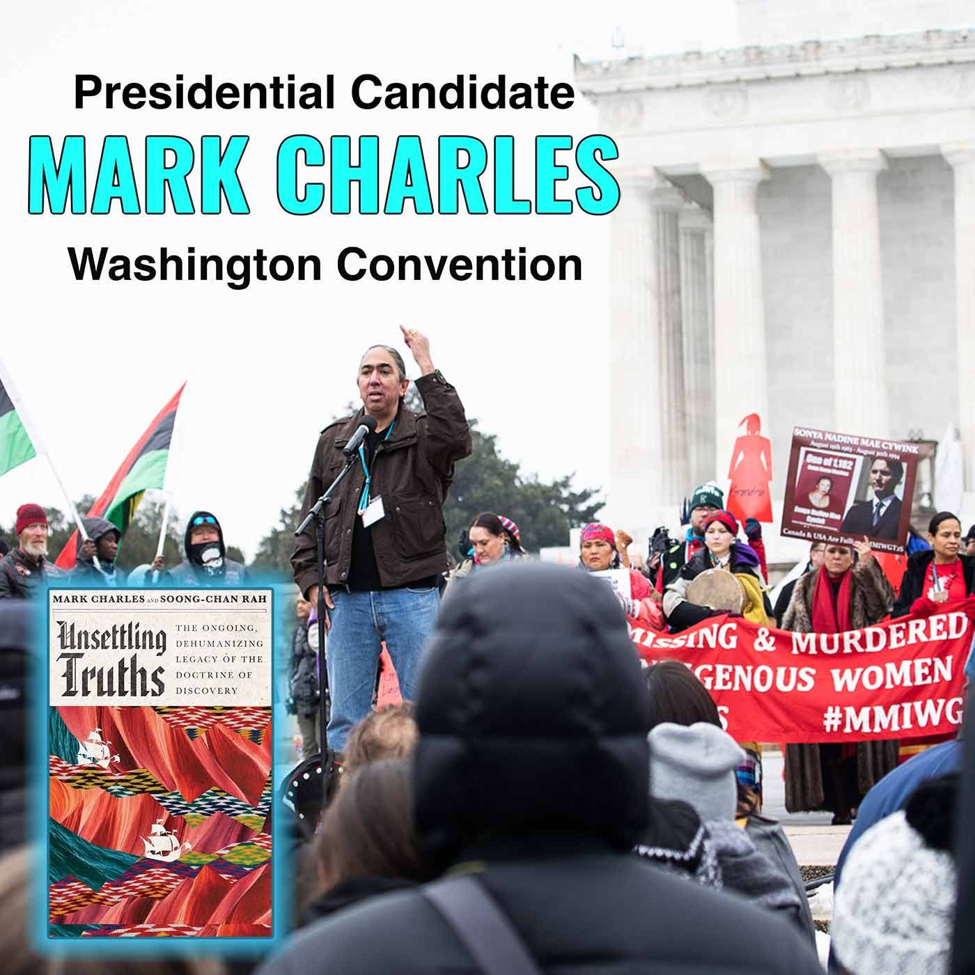 Mark Charles Washington Convention - podcast episode cover