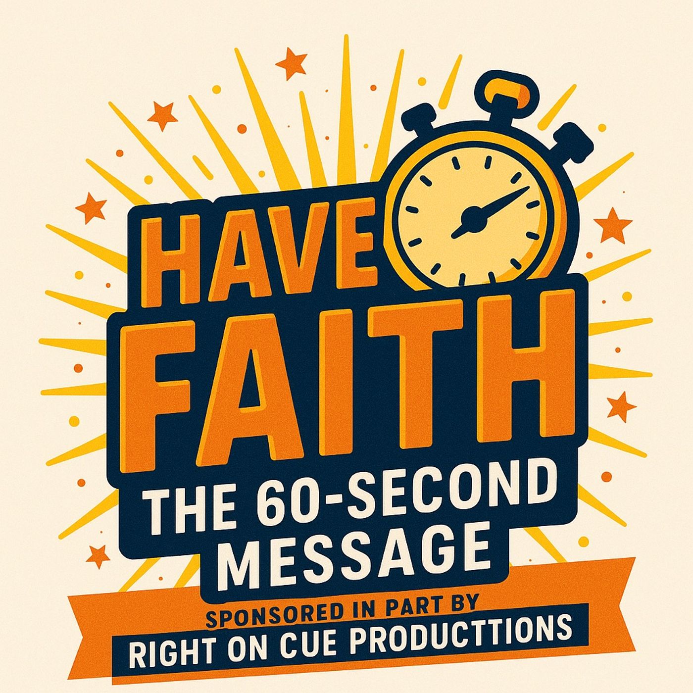 Have Faith The 60 Message