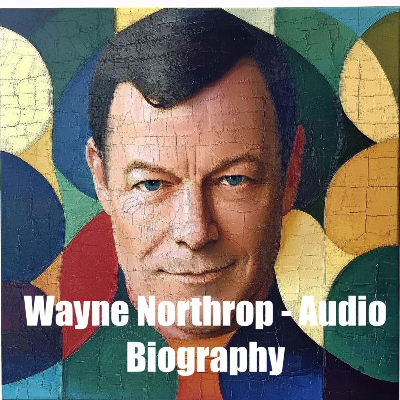 Wayne Northrop - Audio Biography — Wayne Northrop - Audio Biography cover