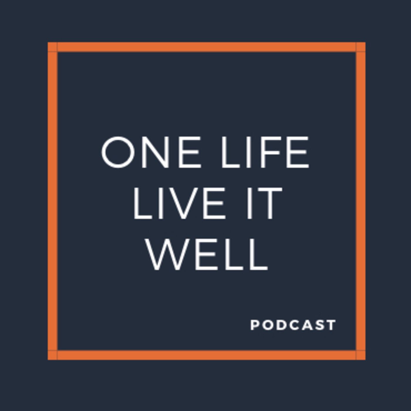 #OneLifeLiveItWell