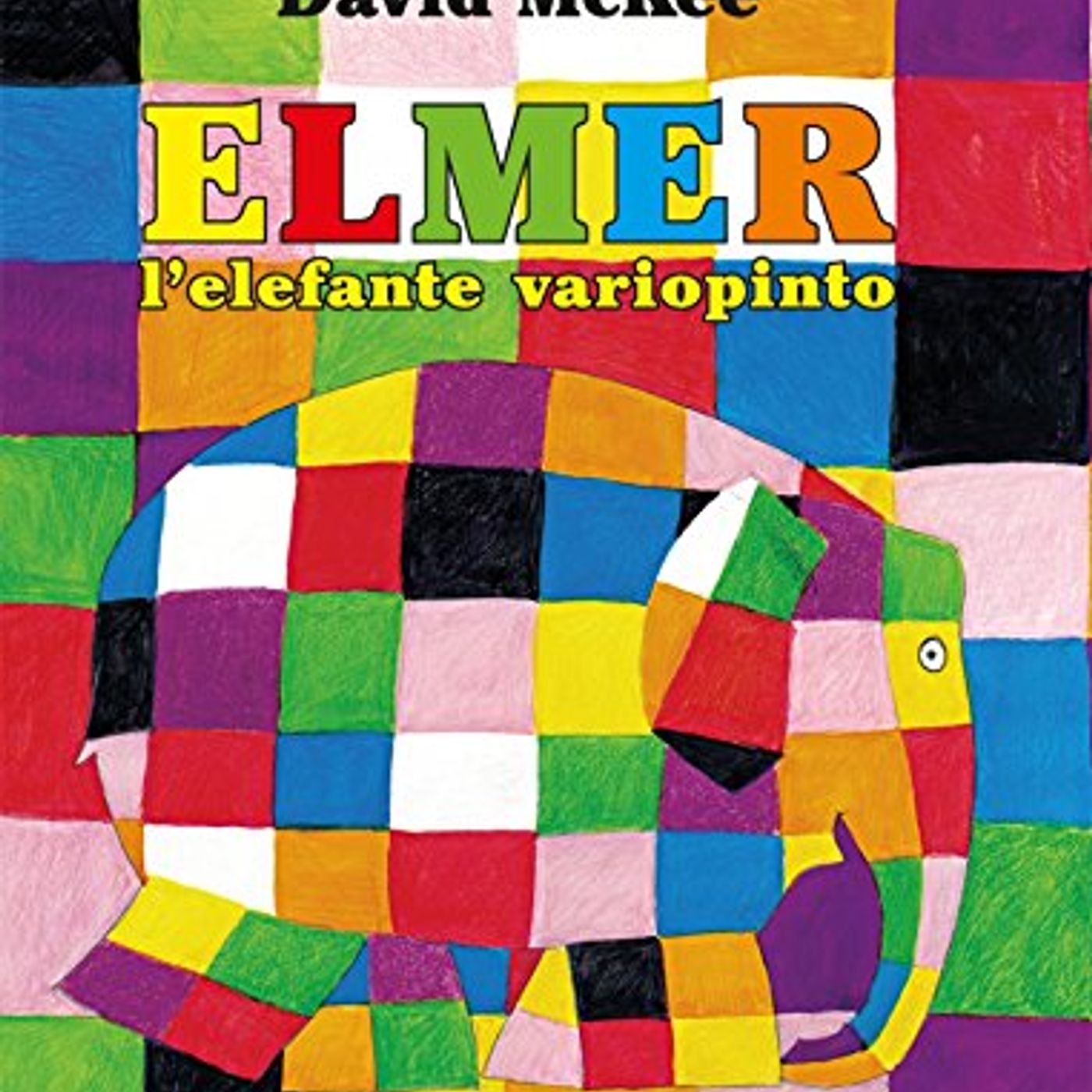 Audiolibri per bambini: Elmer l'elefante variopinto (David McKee)  www.radiogiochiecolori.it – AUDIOLIBRI PER BAMBINI – Podcast – Podtail
