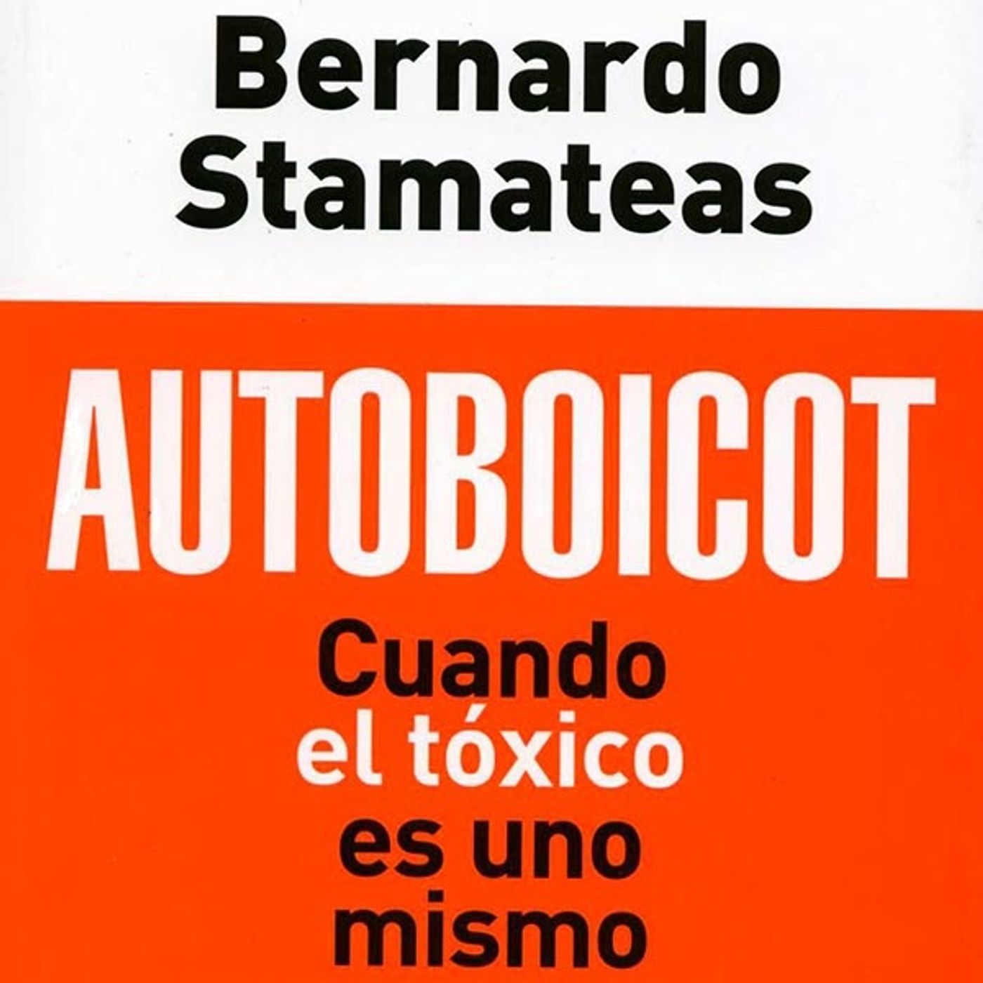 (Resumen) Autoboicot - Bernardo Stamateas
