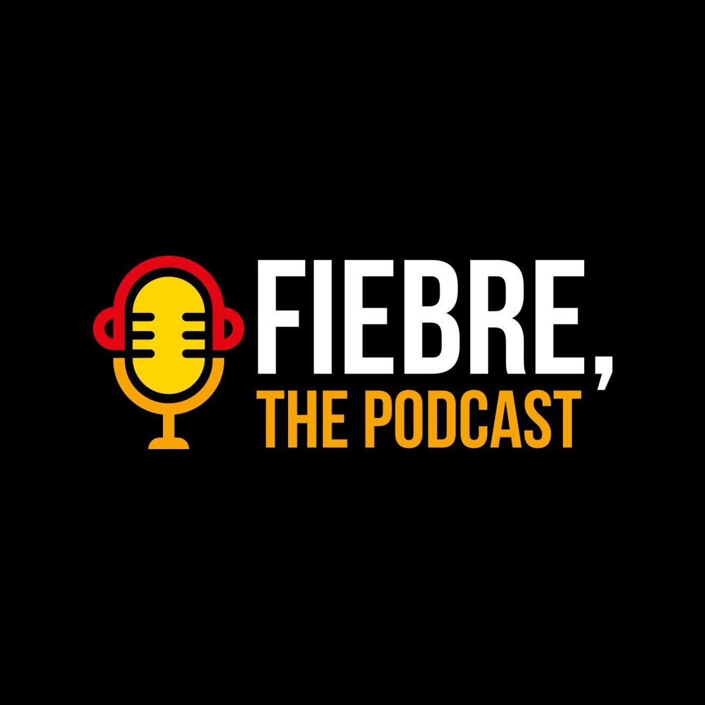 Fiebre The Podcast